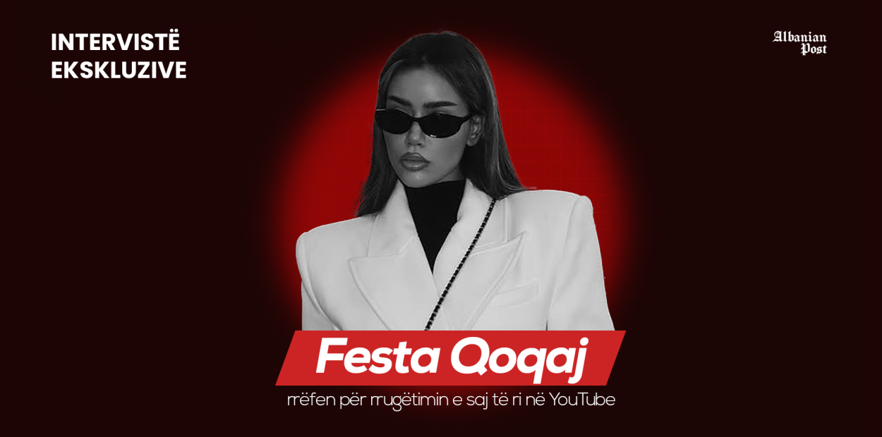 Intervistë | Festa Qoqaj rrëfen për rrugëtimin e saj të ri në YouTube