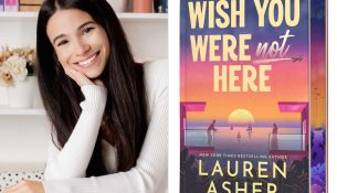 Lauren Asher prezanton romanin e ri “Wish You Were Not Here”