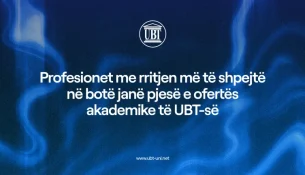 Profesionet me rritjen më të shpejtë në botë janë pjesë e ofertës akademike të UBT-së