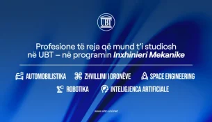Automobilistika, zhvillimi i dronëve, robotika dhe space engineering, profesione të reja që mund t’i studiosh në UBT